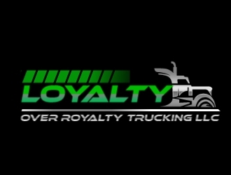 Loyalty Over Royalty Trucking LLC logo design by Rexx