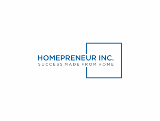Homepreneur Inc. (the name of the company). The tagline is Success made from home  logo design by menanagan