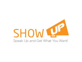 Show Up, Speak Up and Get What You Want! logo design by Dianasari