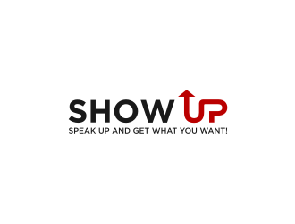 Show Up, Speak Up and Get What You Want! logo design by amsol