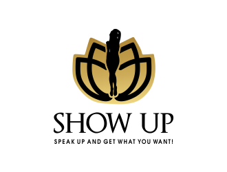 Show Up, Speak Up and Get What You Want! logo design by JessicaLopes