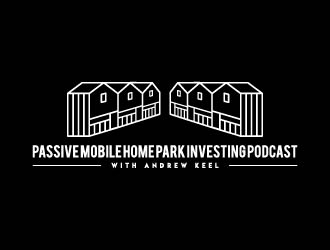 Passive Mobile Home Park Investing Podcast logo design by maserik