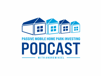 Passive Mobile Home Park Investing Podcast logo design by Msinur