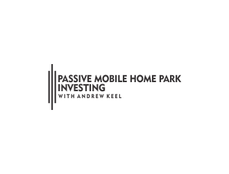 Passive Mobile Home Park Investing Podcast logo design by Meyda
