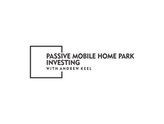 Passive Mobile Home Park Investing Podcast logo design by Meyda