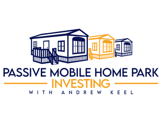 Passive Mobile Home Park Investing Podcast logo design by jm77788