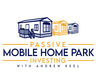 Passive Mobile Home Park Investing Podcast logo design by jm77788