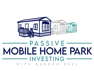 Passive Mobile Home Park Investing Podcast logo design by jm77788