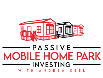 Passive Mobile Home Park Investing Podcast logo design by jm77788