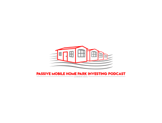 Passive Mobile Home Park Investing Podcast logo design by luckyprasetyo
