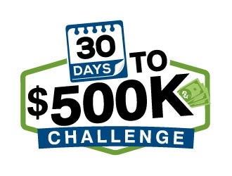30 Days to $500k Challenge logo design by Sorjen