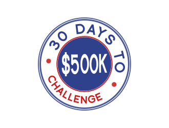 30 Days to $500k Challenge logo design by zoominten