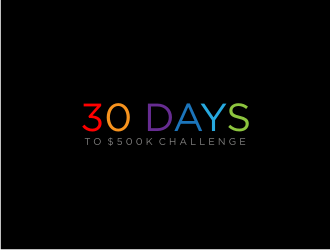30 Days to $500k Challenge logo design by Sheilla
