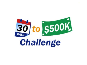 30 Days to $500k Challenge logo design by Click4logo