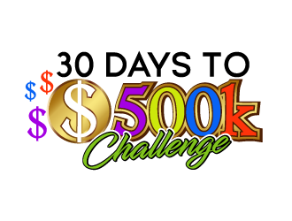 30 Days to $500k Challenge logo design by axel182