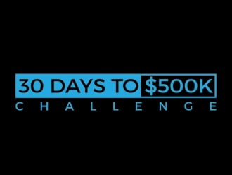 30 Days to $500k Challenge logo design by gilkkj