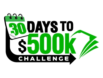 30 Days to $500k Challenge logo design by jaize