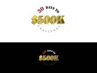 30 Days to $500k Challenge logo design by jes_mac