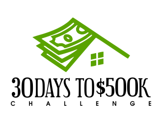 30 Days to $500k Challenge logo design by JessicaLopes