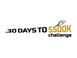 30 Days to $500k Challenge logo design by Dhieko