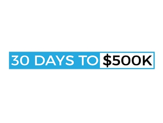 30 Days to $500k Challenge logo design by gilkkj