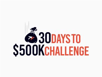 30 Days to $500k Challenge logo design by mr_n