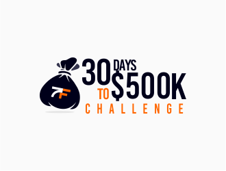 30 Days to $500k Challenge logo design by mr_n
