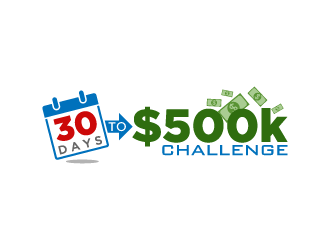 30 Days to $500k Challenge logo design by fastsev