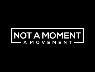 Not A Moment A Movement  logo design by Editor