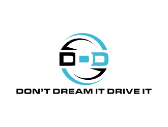 Don’t Dream It Drive It logo design by checx