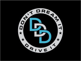Don’t Dream It Drive It logo design by Girly