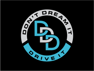 Don’t Dream It Drive It logo design by Girly