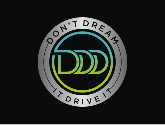 Don’t Dream It Drive It logo design by bricton