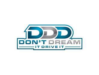 Don’t Dream It Drive It logo design by bricton