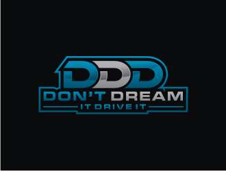Don’t Dream It Drive It logo design by bricton