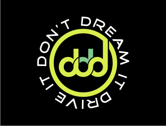 Don’t Dream It Drive It logo design by Adundas