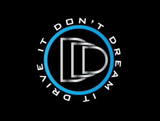 Don’t Dream It Drive It logo design by Aslam