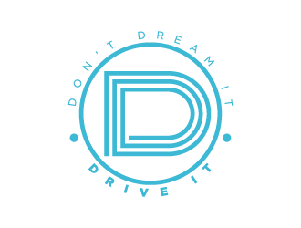 Don’t Dream It Drive It logo design by torresace