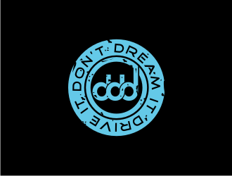 Don’t Dream It Drive It logo design by Adundas