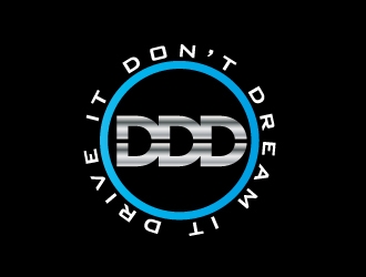 Don’t Dream It Drive It logo design by Aslam