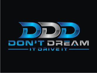 Don’t Dream It Drive It logo design by bricton