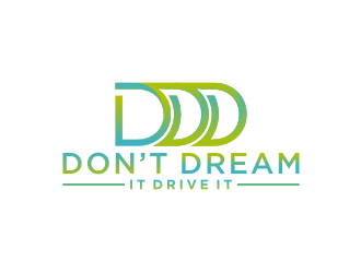 Don’t Dream It Drive It logo design by bricton