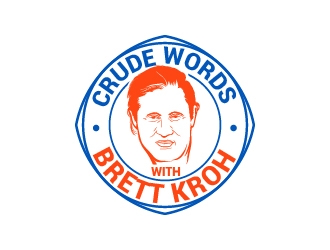 Crude Words with Brett Kroh  logo design by pace