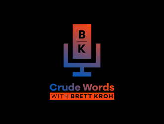Crude Words with Brett Kroh  logo design by ageseulopi