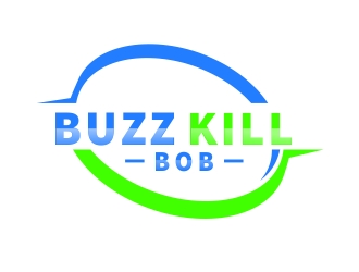 Buzz kill Bob logo design by muxin2500