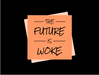 THE FUTURE IS WOKE. logo design by GemahRipah