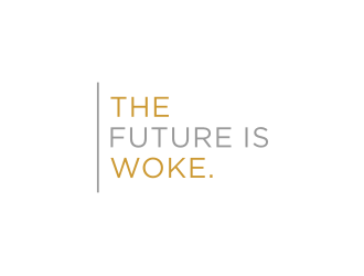THE FUTURE IS WOKE. logo design by bricton