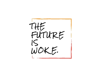 THE FUTURE IS WOKE. logo design by bigboss
