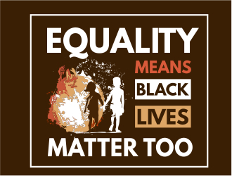 Equality means ALL LIVES MATTER logo design by nikkiblue