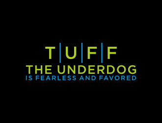 T.U.F.F. (The Underdog is Fearless and Favored) logo design by Devian